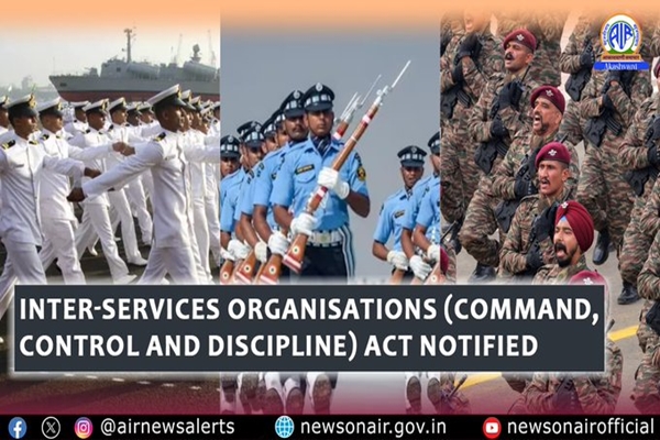 New Inter-Services Organisations Act Notified by Defence Ministry