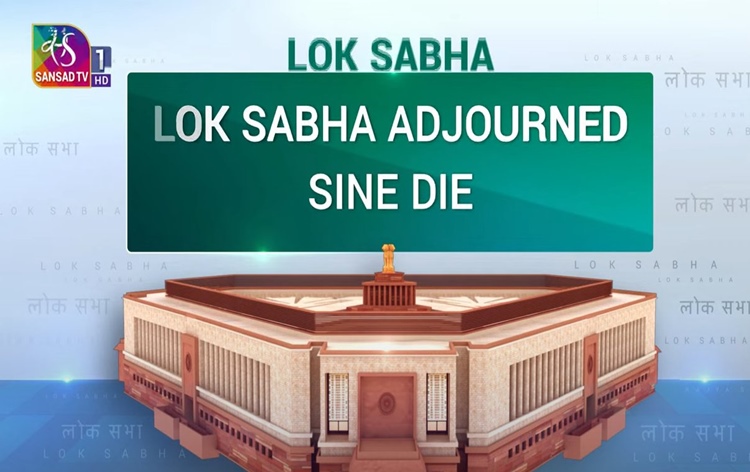 Lok Sabha Adjourned Sine Die – Biznama