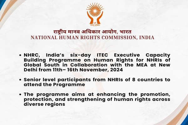 انسانی حقوق کے قومی کمیشن NHRC، وزارت خارجہ کے ساتھ مل کر آج سے نئی دلّی میں، تکنیکی اور اقتصادی تعاون پر عمل کرنے سے متعلق صلاحیت سازی کا ایک 6 روزہ پروگرام منعقد کرے گا۔