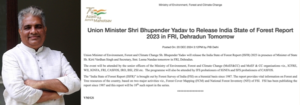 Union Minister Bhupender Yadav to release India State of Forest Report in FRI, Dehradun