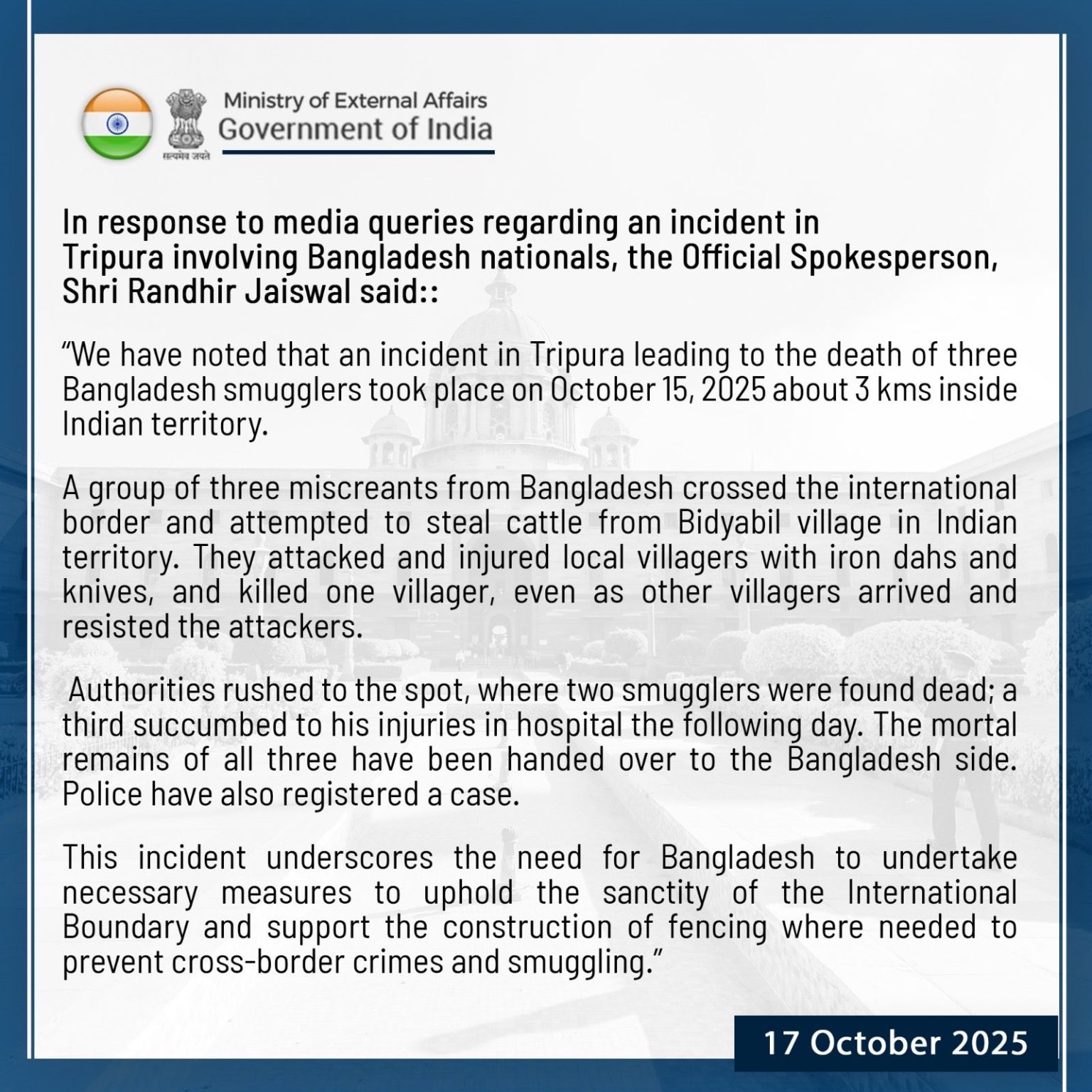 ত্রিপুরায় সাম্প্রতিক ঘটনাবলীতে বাংলাদেশী নাগরিকদের জড়িত থাকার ঘটনায় ভারত বলেছে, আন্তর্জাতিক সীমান্তের পবিত্রতা অক্ষুন্ন রাখতে বাংলাদেশের উচিৎ উপযুক্ত বন্দোবস্ত গ্রহণ করা।