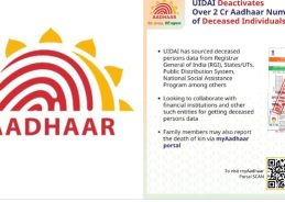 UIDAI نے پورے ملک میں آدھار نظام کو درست کرنے کی کوششوں کے تحت اُن دو کروڑ سے زیادہ افراد کے آدھار نمبرس کو غیر فعال بنا دیا ہے جن کی موت  ہو چکی ہے۔
