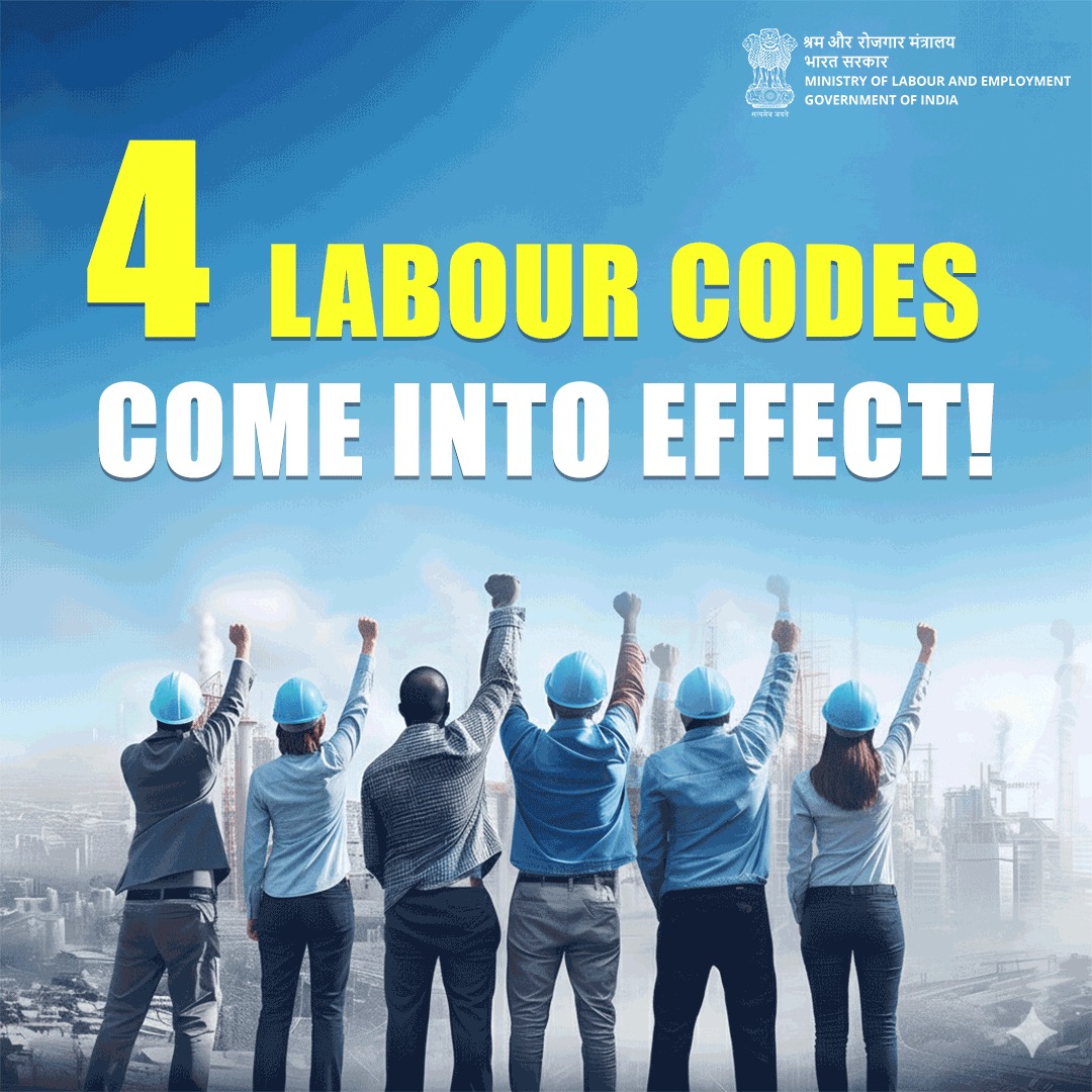 New Labour Codes come into effect promising better wages, safety & social security for workers