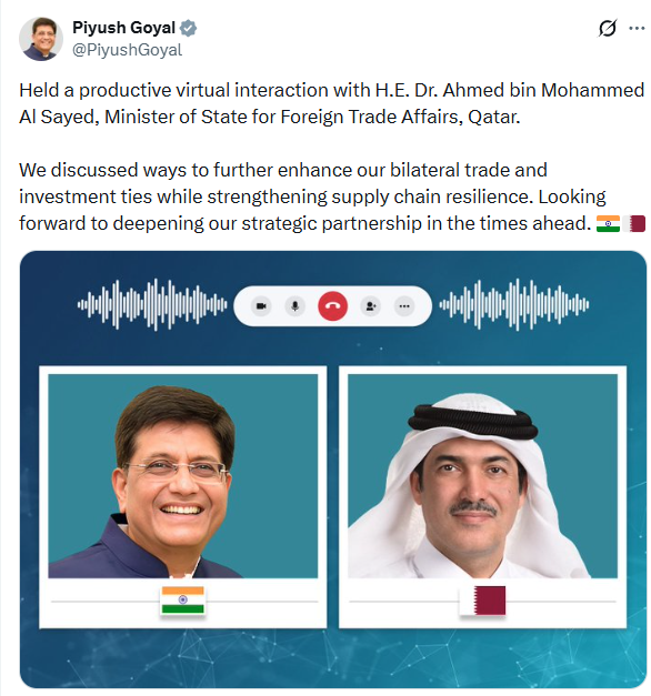 Union Minister Piyush Goyal interacts with Qatari MoS for Foreign Trade Affairs, Dr Ahmed bin Mohammed Al Sayed