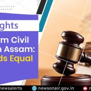 Insight : Uniform Civil Code in Assam: Towards Equal Rights for All Citizens