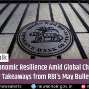 Money Talk : India’s Economic Resilience Amid Global Challenges: Key Takeaways from RBI’s May Bulletin