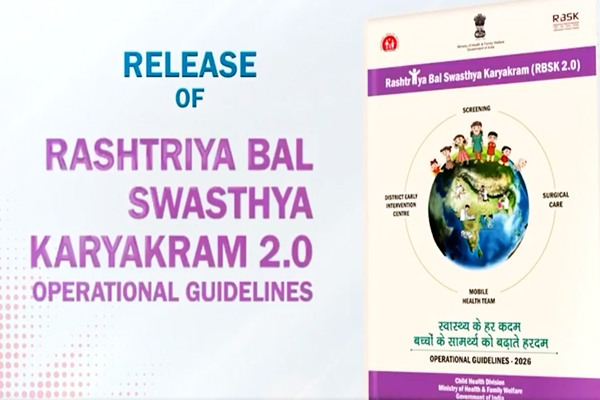 Health Ministry Releases RBSK 2.0 Guidelines, Expands 4Ds Child Health Framework