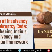 Current Affairs : 10 Years of Insolvency and Bankruptcy Code: Strengthening India’s Insolvency and Resolution Framework