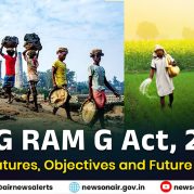 Spotlight : VB-G RAM G Act, 2025: Key Features, Objectives and Future Impact