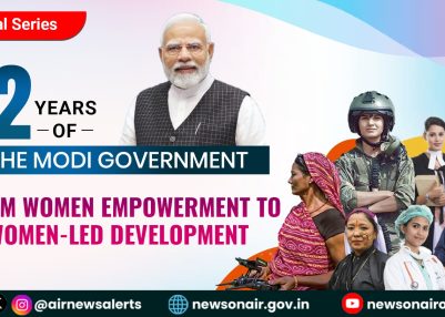 Special Series : (Episode – 6 ) 12 Years of the Modi Government: From Women Empowerment to Women-Led Development/ मोदी सरकार के 12 साल: महिला सशक्तिकरण का परिवर्तनकारी दशक
