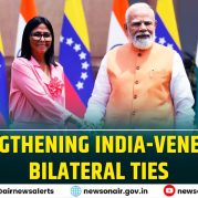 Spotlight : Strengthening India-Venezuela Bilateral Ties