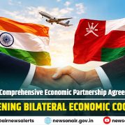 Spotlight : India-Oman Comprehensive Economic Partnership Agreement (CEPA): Strengthening Bilateral Economic Cooperation