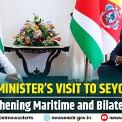 Spotlight : Prime Minister’s Visit to Seychelles: Strengthening Maritime and Bilateral Ties