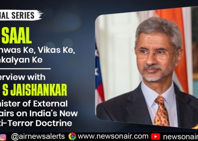 Special Programs : Episode – 10 : 12 Saal Vishwas Ke, Vikas Ke, Jankalyan Ke : Interview with Dr. S Jaishankar, Minister of External Affairs on India’s New Anti-Terror Doctrine