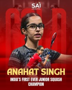 अनाहत सिंह ने इतिहास रचते हुए वर्ल्ड स्क्वाश जूनियर चैंपियनशिप-2026 का खिताब अपने नाम किया
