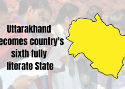 Uttarakhand becomes country’s sixth fully literate State