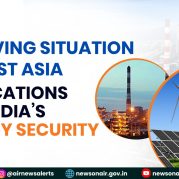 Insights : Evolving Situation in West Asia: Implications For India’s Energy Security