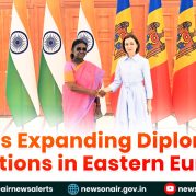 Spotlight : India’s Expanding Diplomatic Relations in Eastern Europe