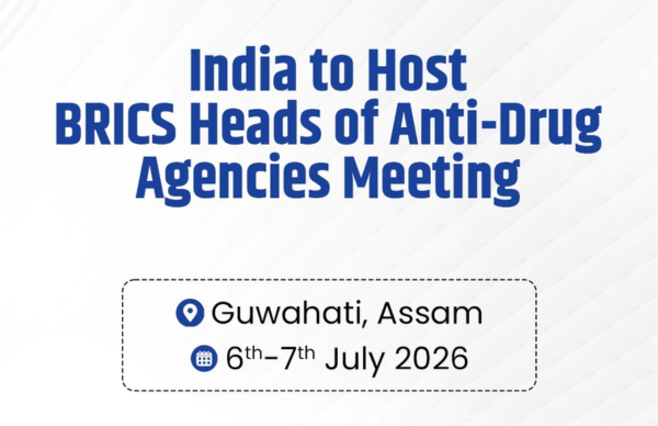 India to host  BRICS Heads of Anti-Drug Agencies Meeting in Guwahati