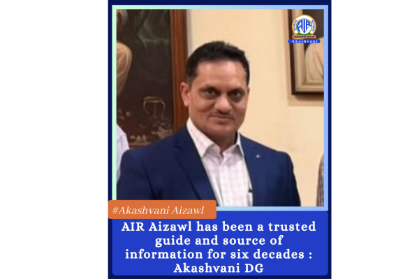 AIR Aizawl has remained trusted source of information for people of Mizoram: Akashvani DG Rajeev Kumar Jain