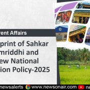 Current Affairs – The Blueprint of Sahkar Se Samriddhi and the New National Cooperation Policy-2025