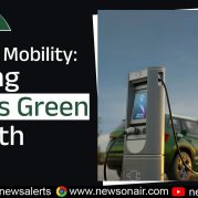 Insight : Electric Mobility: Driving India’s Green Growth