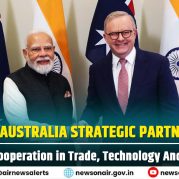 Spotlight : India–Australia Strategic Partnership: Expanding Cooperation in Trade, Technology And Investment