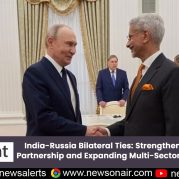 Spotlight : India-Russia Bilateral Ties: Strengthening Strategic Partnership and Expanding Multi-Sectoral Cooperation