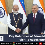 Spotlight : Key Outcomes of Prime Minister’s Visit To Uzbekistan