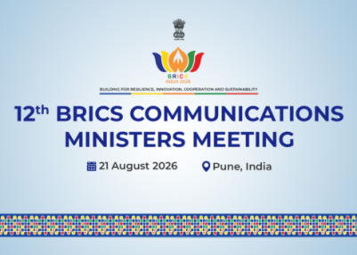 12th BRICS Communications Ministers Meeting to be held on 21st August 2026