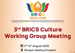 3rd BRICS Culture Working Group Meeting to Begin in Bhopal Today