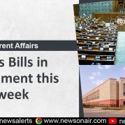 Current Affairs – Keys Bills in Parliament this week
