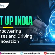 Current Affairs – Start Up India- Empowering Enterprises and Driving Innovation
