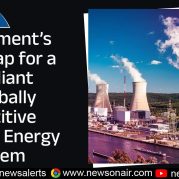 Insights : Government’s Roadmap for a Self-Reliant and Globally Competitive Nuclear Energy Ecosystem