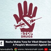 Spotlight : Nasha Mukta Yuva for Viksit Bharat Sankalp Abhiyaan: A People’s Movement Against Drug Abuse