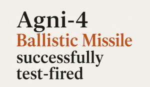 India successfully test-fired medium-range ballistic missile Agni-4 from Integrated Test Range at Chandipur in Odisha