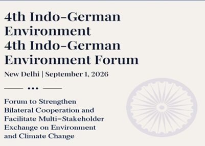 4th Indo-German Environmental Forum to be held in New Delhi today