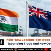 Spotlight : India–New Zealand Free Trade Agreement : Expanding Trade And New Opportunities