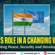 Spotlight : India’s Role in a Changing World: Promoting Peace, Security and Development