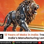 Spotlight : 12 Years of Make in India: Transforming India’s Manufacturing Landscape
