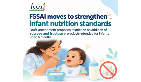 FSSAI draft amendment proposes ban on sucrose and fructose in food products for babies up to six months