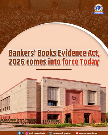 Bankers’ Books Evidence Act, 2026 to come into force today