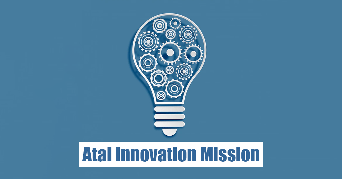 Atal Innovation Mission promotes innovation and entrepreneurship across India under NITI Aayog