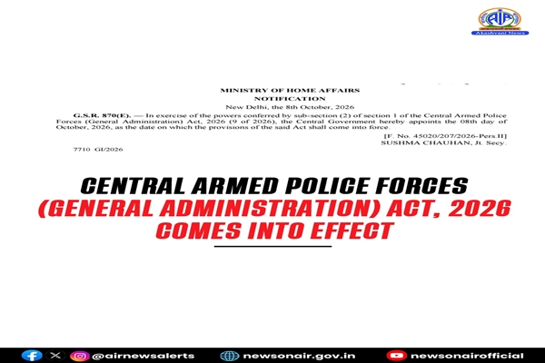 CAPF Act 2026 takes effect today