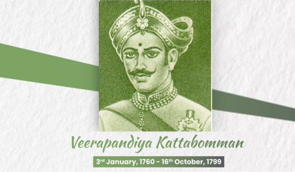 Remebering freedom fighter Veerapandiya Kattabomman on his Martyrdom day