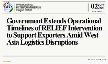 Govt extends operational Timelines of RELIEF intervention to support exporters amid West Asia logistics disruptions
